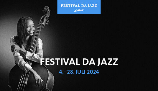 Festival da Jazz St. Moritz 2024 - 4. bis 28. Juli 2024